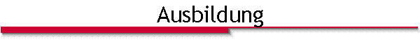 Ausbildung