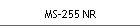 MS-255 NR